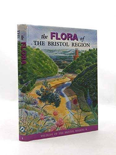 Beispielbild fr The Flora of the Bristol Region zum Verkauf von WorldofBooks
