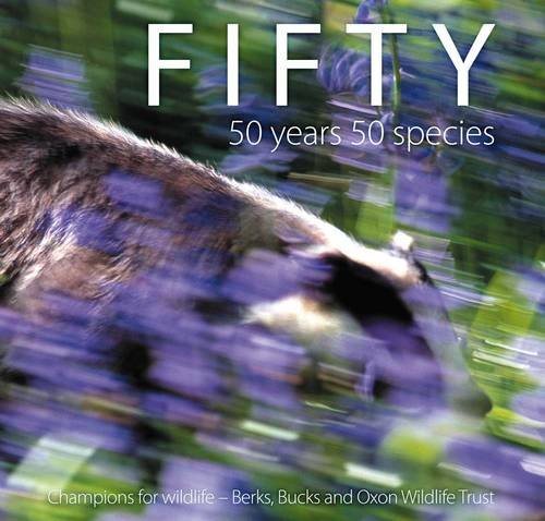 Stock image for Fifty: 50 Years 50 Species for sale by WorldofBooks