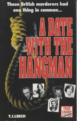 Beispielbild fr A Date with the Hangman (True Crime Library) zum Verkauf von WorldofBooks