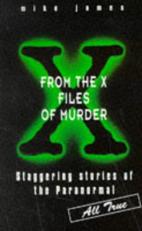 Beispielbild fr From the X Files of Murder zum Verkauf von Goldstone Books