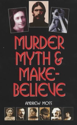 Beispielbild fr Murder, Myth and Make-believe zum Verkauf von WorldofBooks