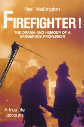 Stock image for Firefighter!: The Drama and Humour of a Dangerous Profession for sale by Amazing Book Company