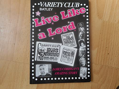 9781874366034: Batley Variety Club: Live Like a Lord - James Corrigan's Story