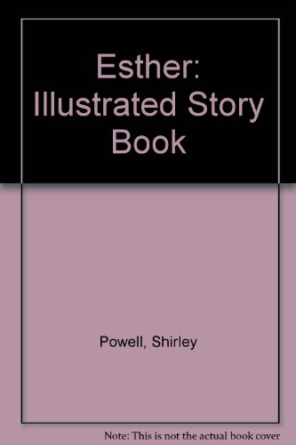 Esther: Illustrated Story Book (9781874367116) by Powell, Shirley