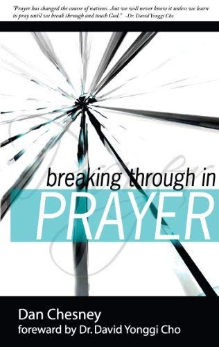 Stock image for Breaking Through in Prayer for sale by WorldofBooks