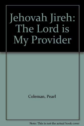 Stock image for Jehovah Jireh: The Lord is My Provider for sale by WorldofBooks