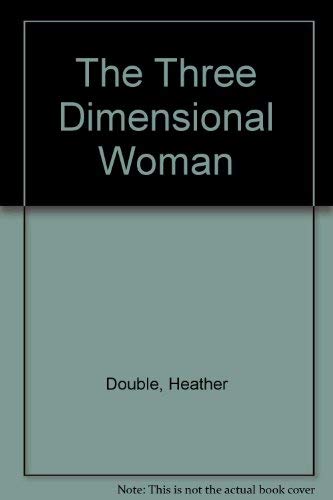 Stock image for The Three Dimensional Woman for sale by WorldofBooks