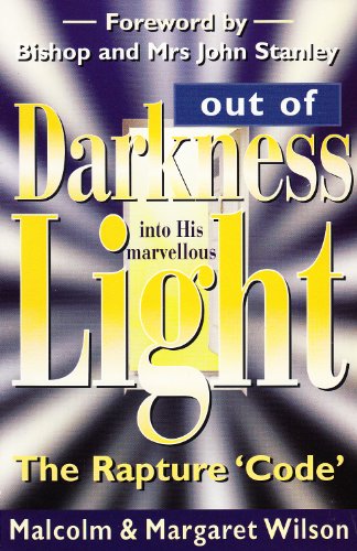 9781874367680: Out of Darkness, into His Marvellous Light: The Rapture 'code'