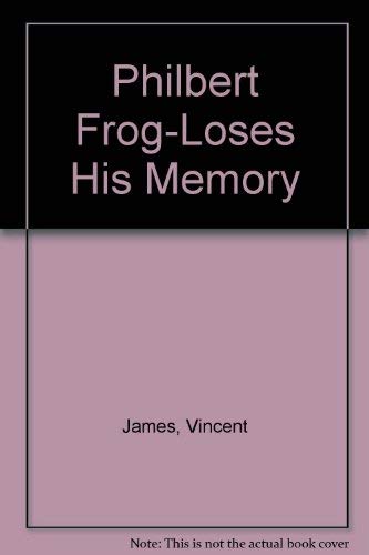 Beispielbild fr Philbert Frog-Loses His Memory zum Verkauf von Reuseabook