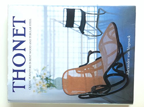 Stock image for Thonet: Classic Furniture in Bent Wood and Tubular Steel, with Text By Brigitta Pauley and Peter Ellenberg for sale by Reader's Corner, Inc.