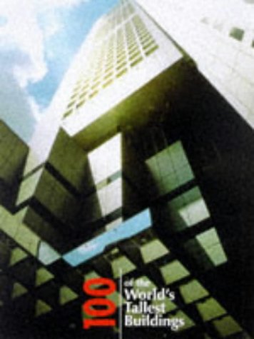 Beispielbild fr 100 of the World's Tallest Buildings zum Verkauf von WorldofBooks