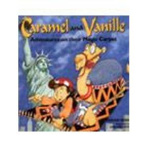 Caramel and Vanille: Adventures on Their Magic Carpet (Caramel and Vanille) (Caramel & Vanille) (9781874371427) by Miriam Moss