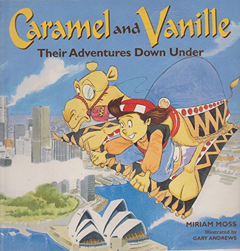 Stock image for Caramel and Vanille: Their Adventures Down Under (Caramel & Vanille) for sale by AwesomeBooks