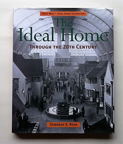 Stock image for 'daily Mail': the Ideal Home Through the Twentieth Century for sale by WorldofBooks