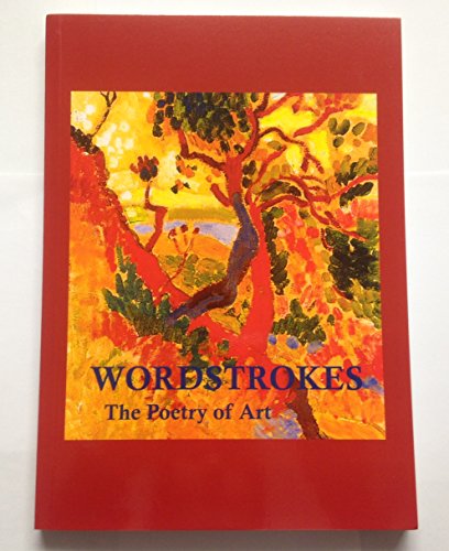 Imagen de archivo de Wordstrokes: The Poetry of Art a la venta por WorldofBooks
