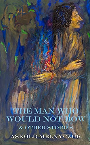 Stock image for The Man Who Would Not Bow : And Other Stories for sale by Better World Books