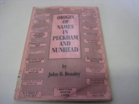 Origin of Names in Peckham and Nunhead (9781874401018) by John D. Beasley