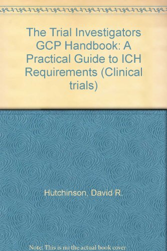 9781874409762: The Trial Investigator's GCP Handbook (Clinical Trials)