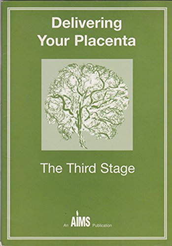 Imagen de archivo de Delivering Your Placenta: The Third Stage a la venta por WorldofBooks