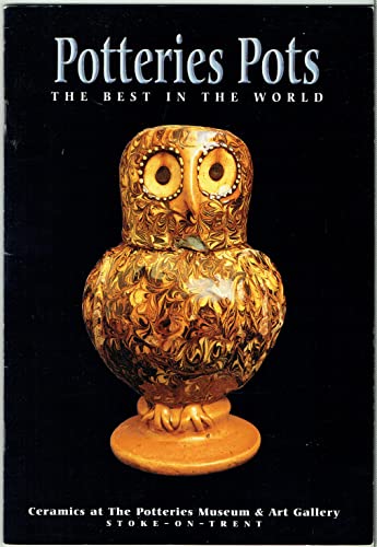 Stock image for Potteries Pots: The Best in the World for sale by Better World Books: West