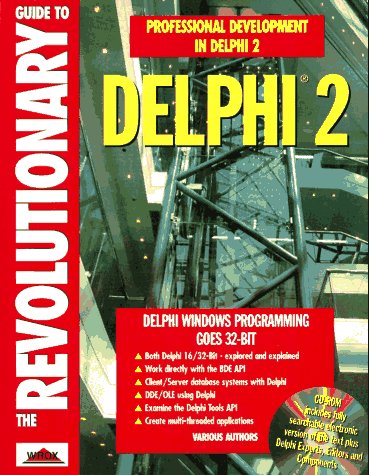 The Revolutionary Guide to Delphi 2 (9781874416678) by McNab, Ewan; Swart, Robert Erik; Hinks, Paul; Horn, Douglas; Jansen, Arjan; Jewell, Dave; Wako, William; Winning, Colin