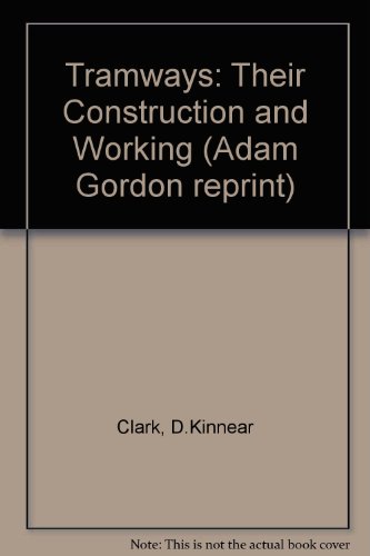 9781874422044: Tramways: Their Construction and Working