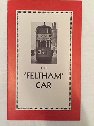 Imagen de archivo de The Feltham Car of the Metropolitan Electric and London United Tramways (Adam Gordon Reprints S.) London'S Underground a la venta por Hay-on-Wye Booksellers