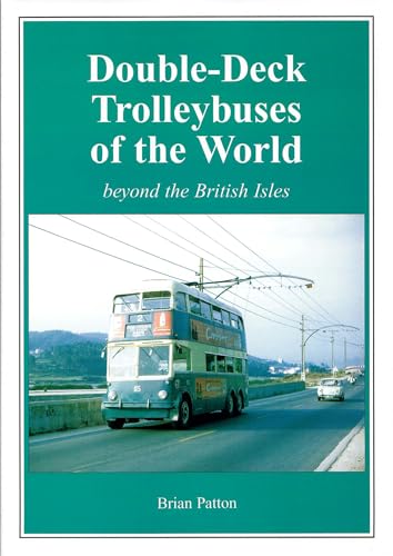 Beispielbild fr Double-deck Trolleybuses of the World Beyond the British Isles zum Verkauf von WorldofBooks
