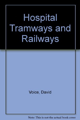 Hospital Tramways and Railways