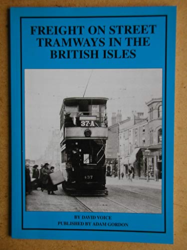 9781874422662: Freight on Street Tramways in the British Isles