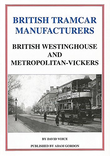 9781874422686: British Tramcar Manufacturers: British Westinghouse and Metropolitan-Vickers