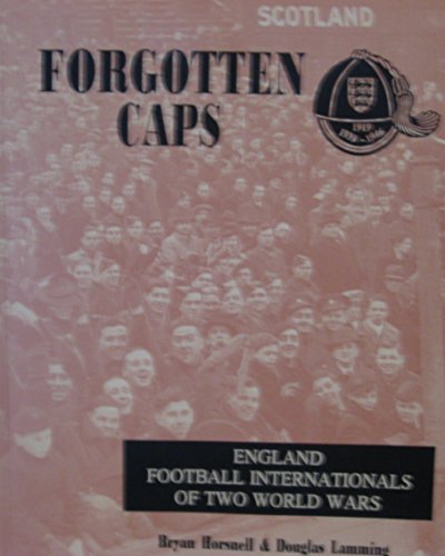 Imagen de archivo de Forgotten Caps: England Football Internationals of Two World Wars a la venta por WorldofBooks