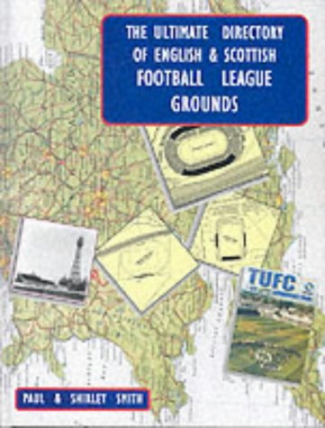 9781874427346: The Ultimate Directory of English and Scottish Football League Grounds