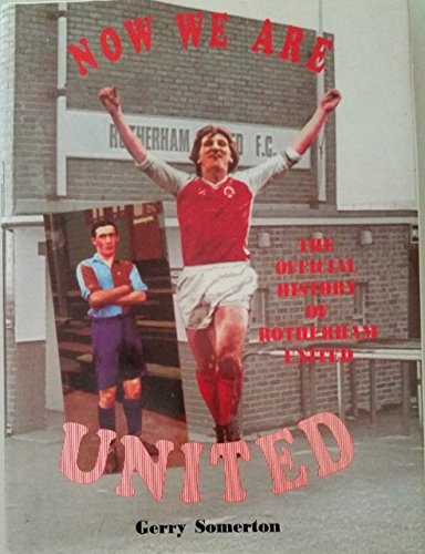 Imagen de archivo de Now We are United: Official History of Rotherham United F.C. a la venta por WorldofBooks
