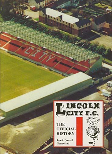 Imagen de archivo de Lincoln City F.C. The Official History a la venta por WorldofBooks