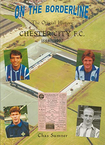 Imagen de archivo de On the Borderline: Official History of Chester City F.C. a la venta por WorldofBooks