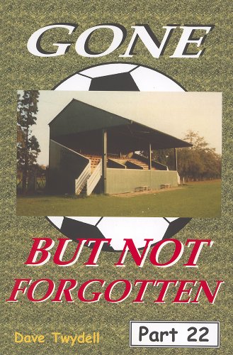 Gone But Not Forgotten: Pt. 22 (9781874427698) by Dave Twydell