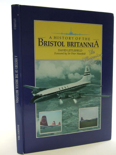 9781874448013: History of the Bristol Britannia: Whispering Giant