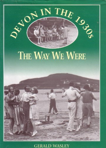 9781874448846: Devon in the 1930s: The Way We Were