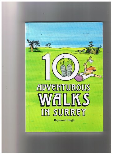 9781874476009: Ten Adventurous Walks in Surrey