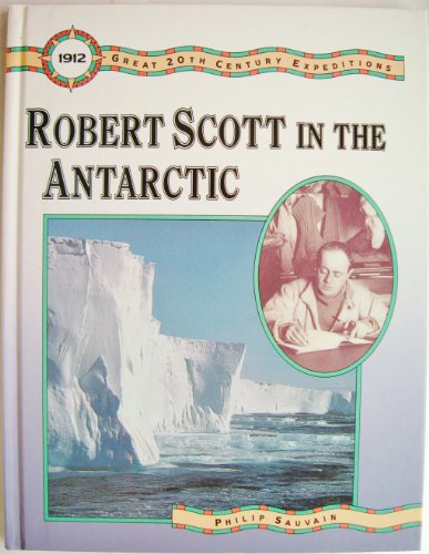 Imagen de archivo de Great 20th Century Expeditions - Robert Scott in the Antarctic a la venta por MusicMagpie