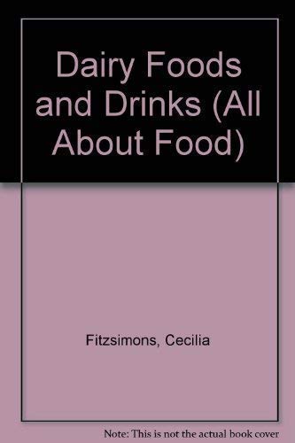 Imagen de archivo de Dairy Foods and Drinks (All About Food) a la venta por AwesomeBooks