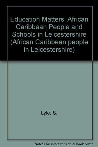 Stock image for African Caribbean People in Leicestershire: Education Matters for sale by Phatpocket Limited