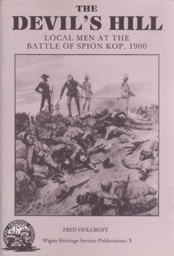 Stock image for Devils Hill: Local Men at the Battle of Spion Kop, 1900 for sale by Reuseabook
