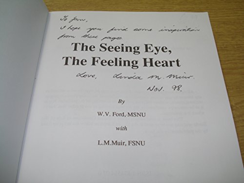 Beispielbild fr The Seeing Eye, the Feeling Heart zum Verkauf von Harry Righton