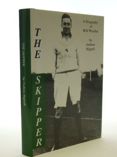 Beispielbild fr The Skipper: a Biography of Wilf Wooller zum Verkauf von WorldofBooks