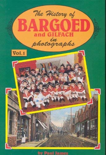 Bargoed and Gilfach in Photographs (9781874538318) by James, Paul