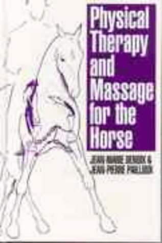 Imagen de archivo de Physical Therapy and Massage for the Horse a la venta por Better World Books Ltd