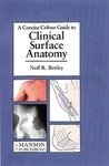 Imagen de archivo de Clinical Surface Anatomy: A Concise Colour Guide a la venta por -OnTimeBooks-