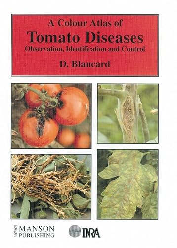 Stock image for A Colour Atlas of Tomato Diseases: Observation, Identification and ontrol for sale by WorldofBooks